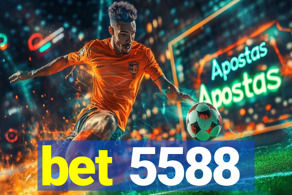 bet 5588